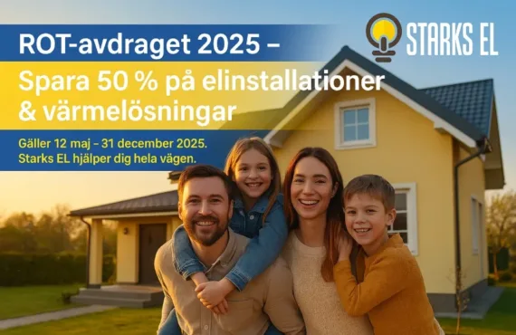 Utnyttja det tillfälligt höjda ROT-avdraget 2025 med Starks EL